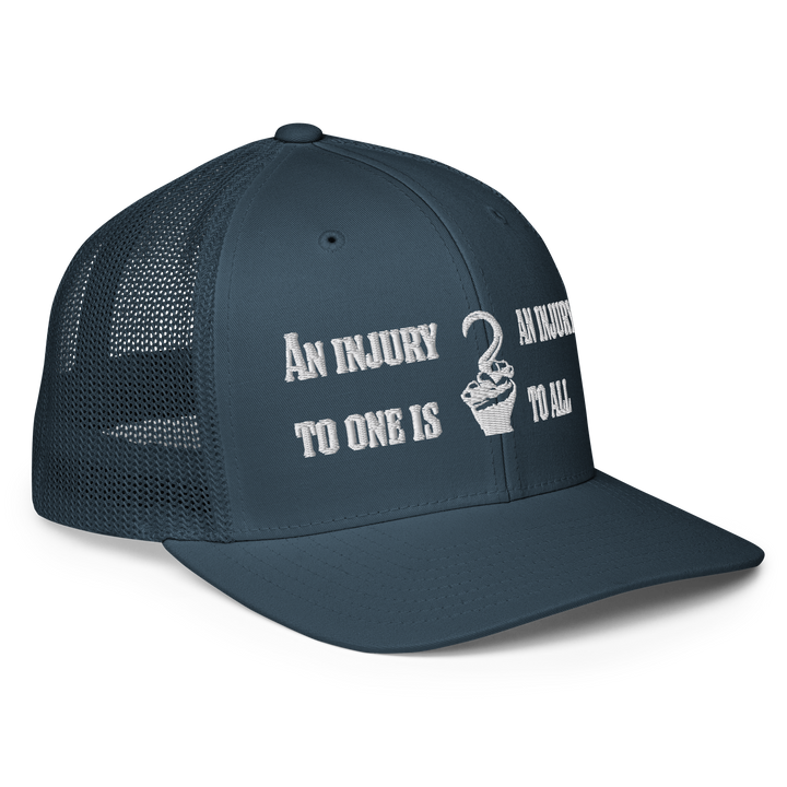 An injury to One is An injury to All Closed-back trucker cap